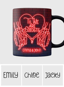 Til We Are Ghost - Personalized Couple Mug