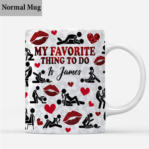 My Favorite Thing To Do Is You - Personalized Couple Mug