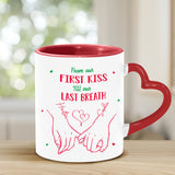 From Our First Kiss Til Our Last Breath - Personalized Couple Heart Handle Mug