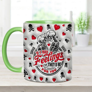 If I Had Feelings They'd Be For You - Personalized Couple Accent Mug