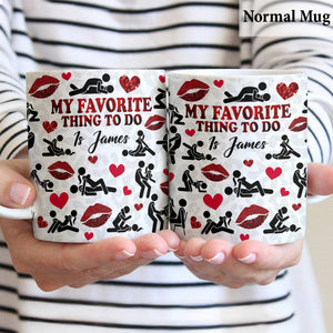 My Favorite Thing To Do Is You - Personalized Couple Mug