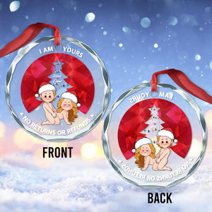 I'm Yours No Returns Or Refunds - Personalized Couple Round Shaped Glass Ornament