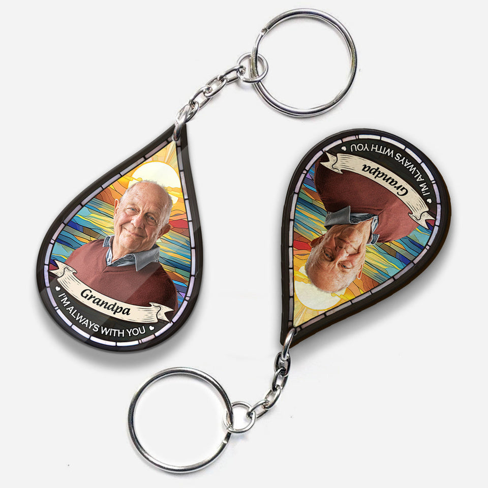 I'm Always With You - Personalized Memorial Custom Shaped Keychain