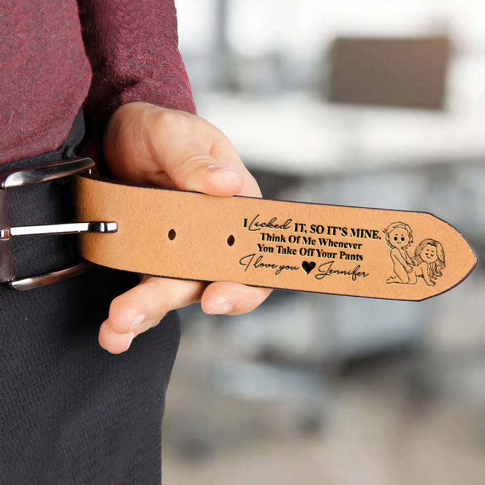 I Licked It So It's Mine - Personalized Couple Leather Belt