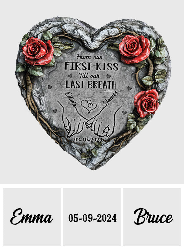 From The Our First Kiss Till Our Last Breath - Personalized Couple Heart Shaped Stone