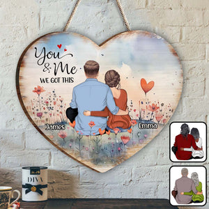 You And Me We Got This - Personalized Couple Custom Shaped Wood Sign