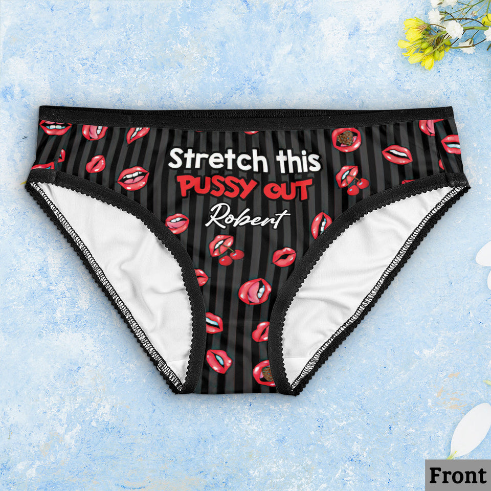 Stretch This Pussy Out - Personalized Couple Lace Border Women Briefs