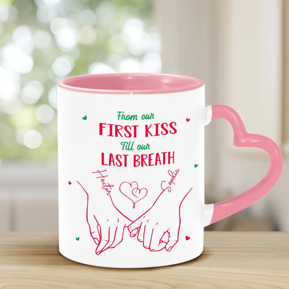 From Our First Kiss Til Our Last Breath - Personalized Couple Heart Handle Mug