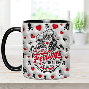 If I Had Feelings They'd Be For You - Personalized Couple Accent Mug