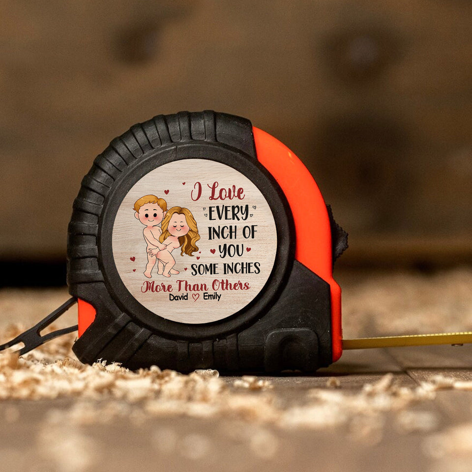 I Love Every Inch Of You - Personalized Couple Measure Tape