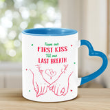 From Our First Kiss Til Our Last Breath - Personalized Couple Heart Handle Mug