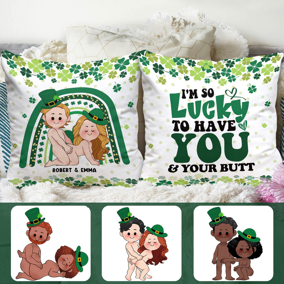 Lucky To Have You And Your Butt - Personalized Couple Throw Pillow