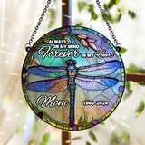 Always On My Mind Forever In My Heart - Personalized Memorial Window Hanging Suncatcher Ornament