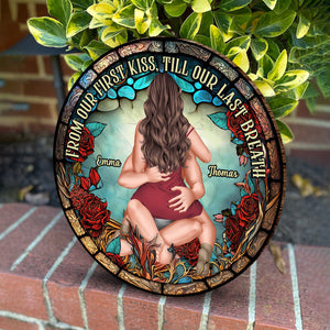 From Our First Kiss Till Our Last Breath - Personalized Couple Round Wood Sign