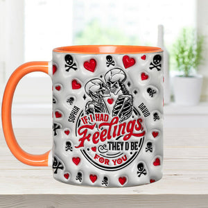 If I Had Feelings They'd Be For You - Personalized Couple Accent Mug