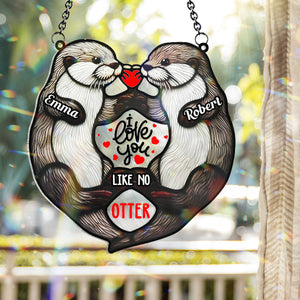 I Love You Like No Otter - Personalized Couple Window Hanging Suncatcher Ornament