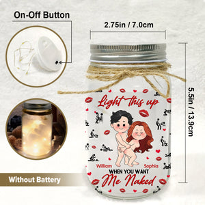 Light This Up When You Want Me N*ked - Personalized Couple Mason Jar Light