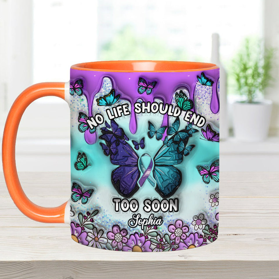 No Life Should End Too Soon - Personalized Suicide Prevention Accent Mug