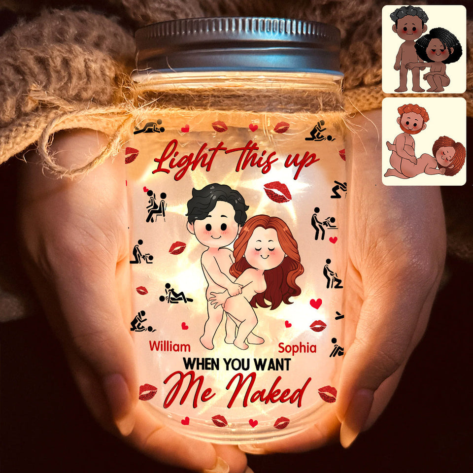 Light This Up When You Want Me N*ked - Personalized Couple Mason Jar Light