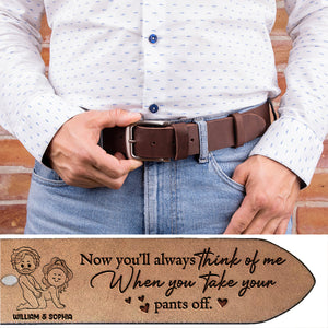 Now You Think About Me - Personalized Couple Leather Belt