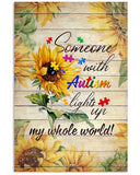 Autism Someone With Autism Lights Up My World - Autism Awareness Poster 0921