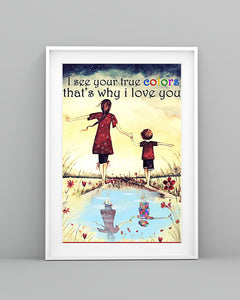 I See Your True Colors That'S Why I Love You - Autism Awareness Poster 0921