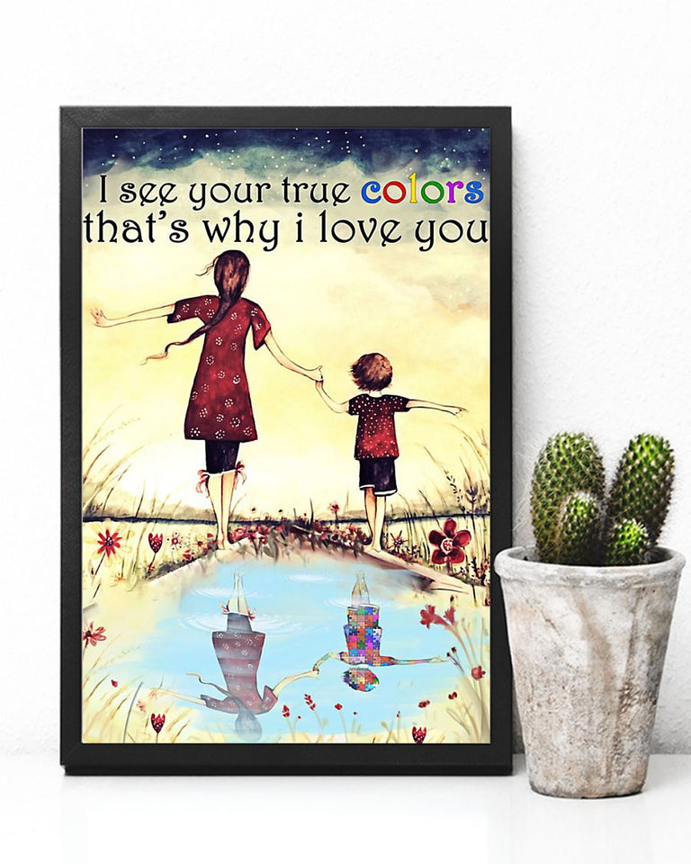 I See Your True Colors That'S Why I Love You - Autism Awareness Poster 0921
