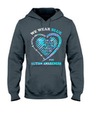 We Wear Blue For Autism Awareness - T-shirt and Hoodie 0921