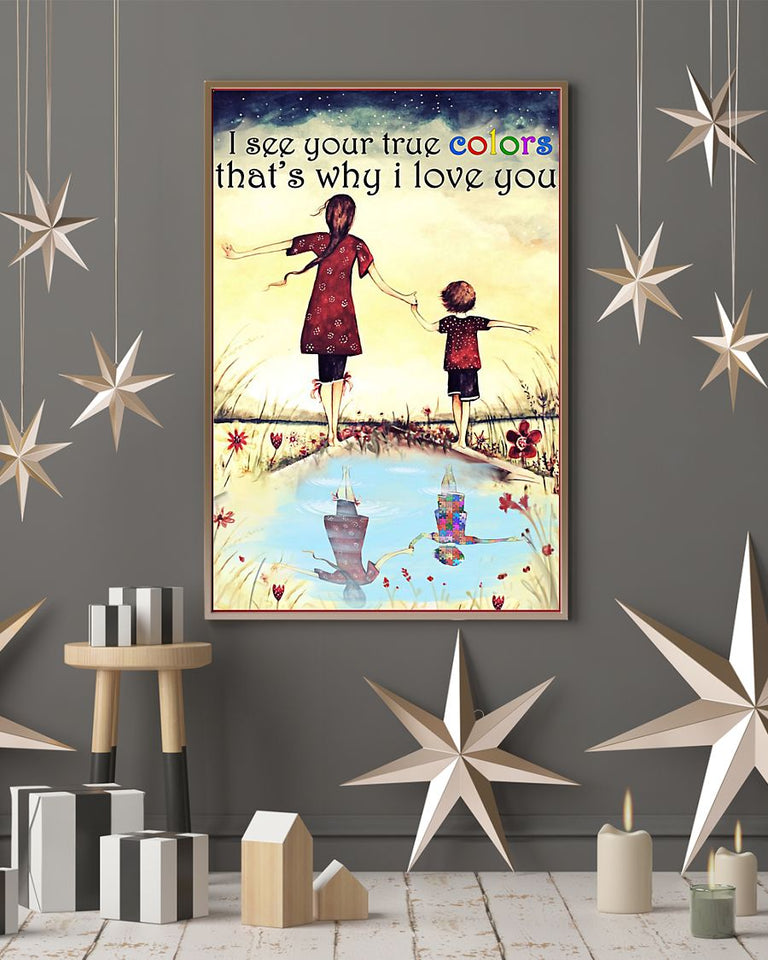 I See Your True Colors That'S Why I Love You - Autism Awareness Poster 0921