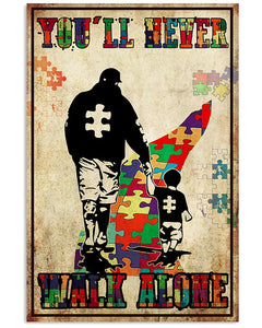 Autism You'Ll Never Walk Alone - Autism Awareness Poster 0921